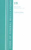 Code of Federal Regulations, Title 19 Customs Duties 0-140, Revised as of April 1, 2021