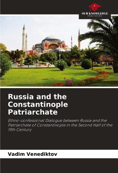 Russia and the Constantinople Patriarchate - Venediktov, Vadim