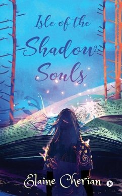 Isle of the Shadow Souls - Elaine Cherian