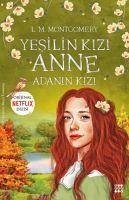 Yesilin Kizi Anne 3 - Adanin Kizi - Maud Montgomery, Lucy