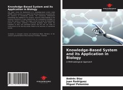 Knowledge-Based System and its Application in Biology - Díaz, Andrés;Rodríguez, Juan;Palomino, Miguel
