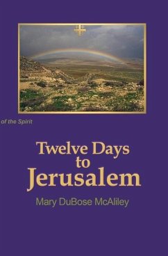 Twelve Days to Jerusalem - McAliley, Mary Dubose