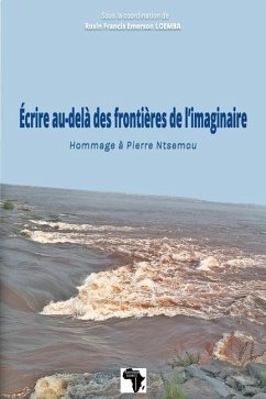 Ecrire au-delà des frontières de l'imaginaire: Hommage à Pierre Ntsemou - Loemba, Rosin Françis