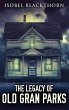 The Legacy Of Old Gran Parks - Bild 1