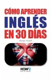 Cómo Aprender Inglés En 30 Días