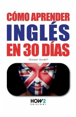 Cómo Aprender Inglés En 30 Días - Sordelli, Giovanni