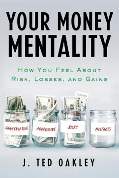 Your Money Mentality - Oakley, J. Ted