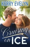 Cruising on Ice: A Sweet Friends-to-Lovers Hockey Romance