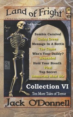 Land of Fright - Collection VI: Ten Short Horror Stories - O'Donnell, Jack