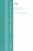 Code of Federal Regulations, Title 16 Commercial Practices 0-999, Revised as of January 1, 2021