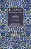 Husayn: A Symbol and a Warning