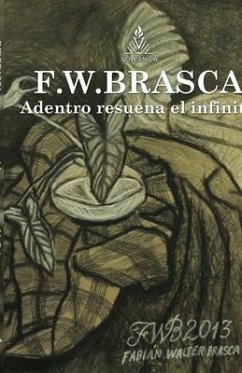 Adentro resuena el infinito - F. W. Brasca