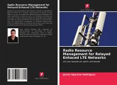 Radio Resource Management for Relayed Enhaced LTE Networks