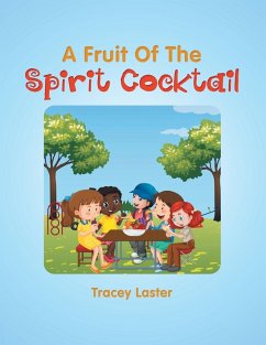 A Fruit of the Spirit Cocktail - Laster, Tracey