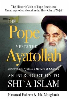 The Pope Meets the Ayatollah - Al-Hakeem, Hassan; Moughania, Jalal