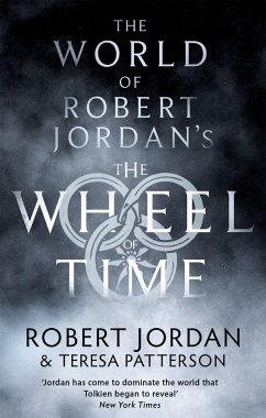 The World of Robert Jordan's The Wheel of Time - Jordan, Robert;Patterson, Teresa