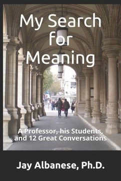 Cover My Search for Meaning: A Professor, his Students, and 12 Great Conversations
