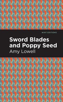 Sword Blades and Poppy Seed - Lowell, Amy