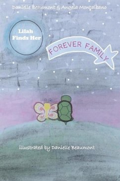 Lilah Finds Her Forever Family - Beaumont, Danielle; Montalbano, Angela