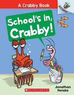 School's In, Crabby!: An Acorn Book (a Crabby Book #5) - Fenske, Jonathan