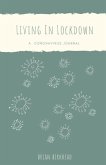 Living In Lockdown: A Coronavirus Journal