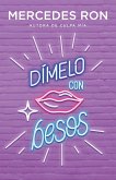 Dímelo Con Besos / Say It to Me with a Kiss