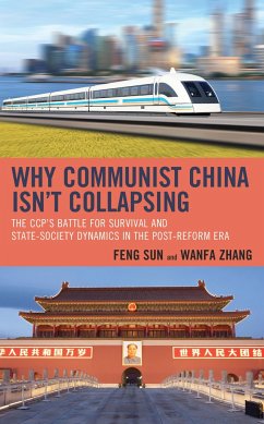 Why Communist China Isn't Collapsing - Sun, Feng; Zhang, Wanfa
