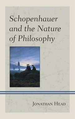 Schopenhauer and the Nature of Philosophy - Head, Jonathan