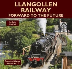 Llangollen Railway - Forward to the Future - McCall, Iain