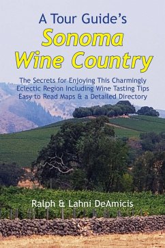 A Tour Guide's Sonoma Wine Country - Deamicis, Ralph