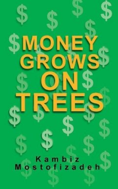 Money Grows On Trees - Mostofizadeh, Kambiz