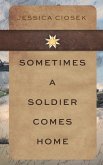 Sometimes A Soldier Comes Home