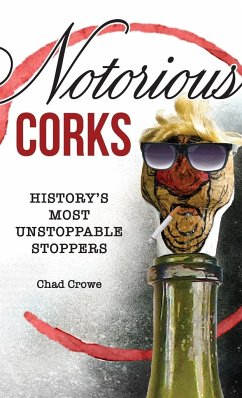 Notorious Corks - Crowe, Chad