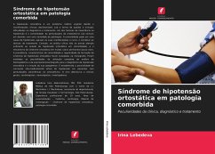 Síndrome de hipotensão ortostática em patologia comorbida - Lebedeva, Irina