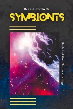 Symbionts: Book 2 of the Chimera Trilogy Volume 2 - Forchette, Dean