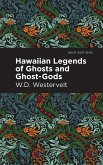 Hawaiian Legends of Ghosts and Ghost-Gods