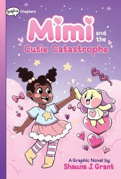 Mimi and the Cutie Catastrophe: A Graphix Chapters Book (Mimi #1) - Grant, Shauna J