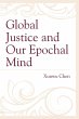 Global Justice and Our Epochal Mind - Bild 1
