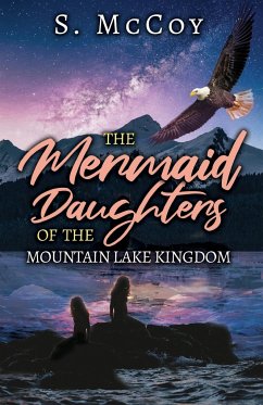 The Mermaid Daughters of the Mountain Lake Kingdom - Tbd