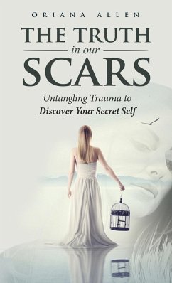 The Truth in Our Scars - Allen, Oriana