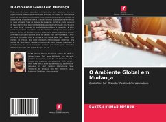 O Ambiente Global em Mudança - Mishra, Rakesh Kumar