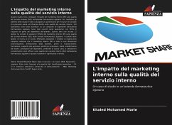 L'impatto del marketing interno sulla qualità del servizio interno - Marie, Khaled Mohamed