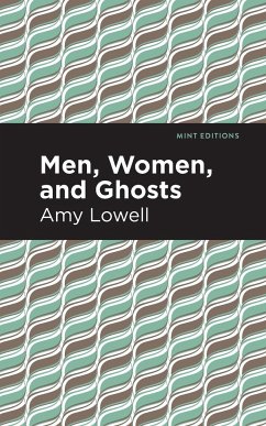 Men, Women and Ghosts - Lowell, Amy