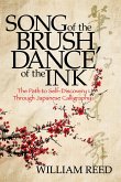 Song of the Brush, Dance of the Ink: The Path to Self-Discovery Through Japanese Calligraphy