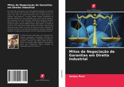 Mitos de Negociação de Garantias em Direito Industrial - Rout, Sanjay