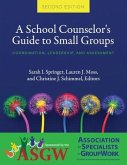 A School Counselor's Guide to Small Groups