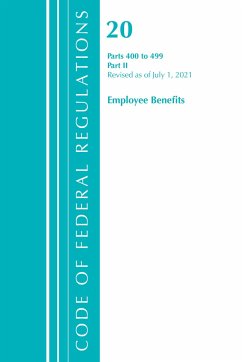 Code of Federal Regulations, Title 20 Employee Benefits 400-499, Revised as of April 1, 2021 - Office Of The Federal Register (U S