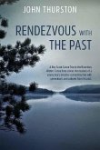 Rendezvous with the Past: A Canoe Trip Solves the Mystery of a Boy's Ancestry Connecting Him with Generations and Cultures from His Past