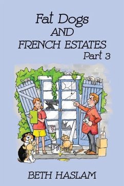 Fat Dogs and French Estates, Part 3 - Haslam, Beth