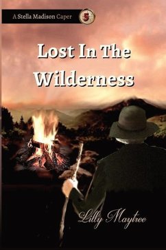 Lost In The Wilderness: A Stella Madison Caper - Maytree, Lilly